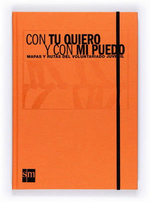 CON TU PUEDO Y CON MI QUIERO. CUADERNO DEL VOLUNTARIADO MARIANISTAS