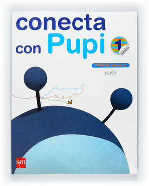 GLOBALIZADO CONECTA CON PUPI PAUTA PRIMER TRIMESTRE 1� PRIMARIA