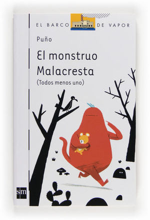 EL MONSTRUO MALACRESTA ( TODOS MENOS UNO )