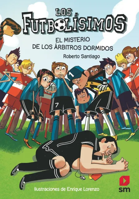 Los Futbolisimos 1. El Misterio de los Arbitros Dormidos