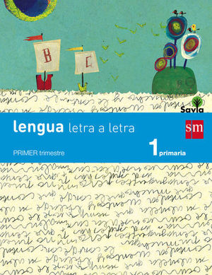 LENGUA 1 EP TRIMESTRAL LETRA A LETRA SAVIA 2014