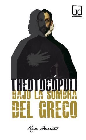 THEOTOCOPULI BAJO LA SOMBRA DEL GRECO