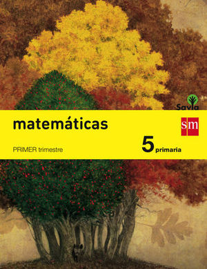 MATEMATICAS 5 EP TRIMESTRAL SAVIA 2014