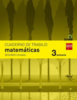 CUADERNO MATEMATICAS 3 EP  2 TRIMESTRE SAVIA 2014
