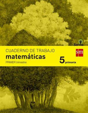 CUADERNO MATEMATICAS 5 EP  1 TRIMESTRE SAVIA 2014