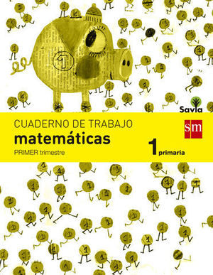 CUADERNO MATEMATICAS 1 EP  1 TRIMESTRE SAVIA 2014