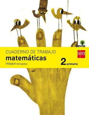 CUADERNO MATEMATICAS 2 EP SAVIA 1 TRIMESTRE ED. 2015