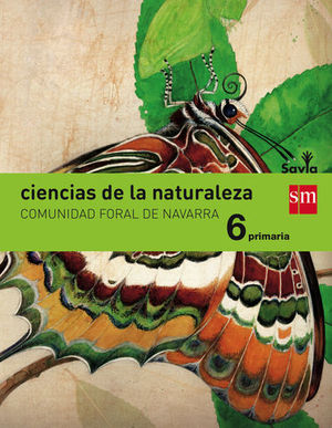 CIENCIAS DE LA NATURALEZA 6 EP  NAVARRA  SAVIA ED. 2015