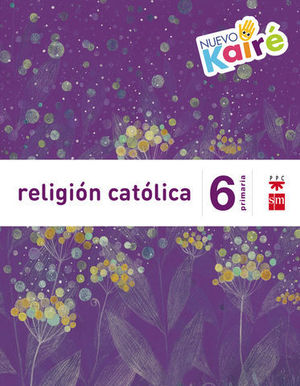 RELIGION CATOLICA 6 EP NUEVO KAIRE ED. 2015