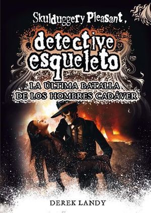 DETECTIVE ESQUELETO LA ULTIMA BATALLA DE LOS HOMBRES CADAVER