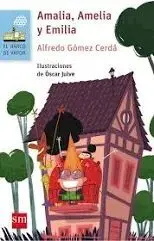 Amalia, Amelia y Emilia