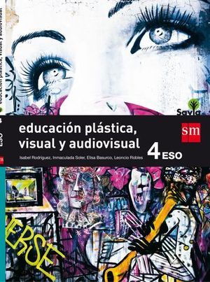 EDUCACION PLASTICA, VISUAL Y AUDIOVISUAL 4 ESO SAVIA ED. 2016