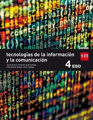 TECNOLOGIA DE LA INFORMACION Y LA COMUNICACION 4 ESO SAVIA ED. 2016