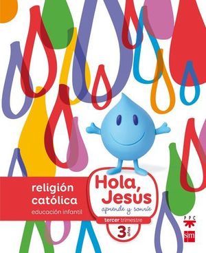 RELIGION NUEVO HOLA, JESUS APRENDE Y SONRIE 3 AOS ED. 2016