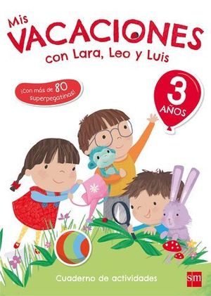 MIS VACACIONES CON LARA, LEO Y LUIS 3 AOS ED. 2017