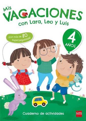 MIS VACACIONES CON LARA, LEO Y LUIS 4 AOS ED. 2017