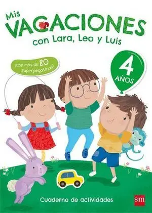 Mis Vacaciones con Lara, Leo y Luis 4 Años Ed. 2017