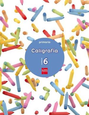 CUADERNO CALIGRAFIA N 6  ED. 2017