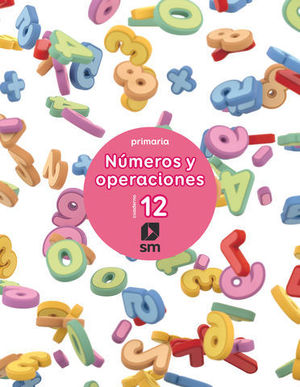 CUADERNO NUMEROS Y OPERACIONES N 12  ED. 2017