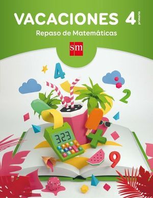 VACACIONES 4 EP REPASO DE MATEMATICAS ED. 2017