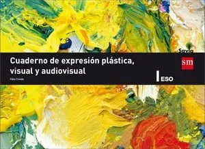 Expresion Plastica, Visual y Audiovisual I eso Cuaderno Savia Ed. 2017