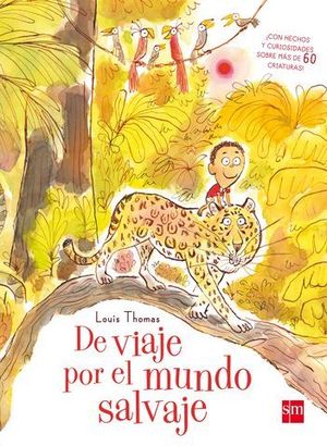 DE VIAJE POR EL MUNDO SALVAJE
