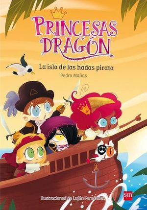 PRINCESAS DRAGN: LA ISLA DE LAS HADAS PIRATA