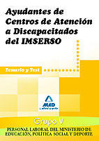 TEMARIO TEST AYUDANTES CENTROS ATENCION DISCAPACITADOS IMSERSO GRUPO V