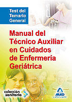 TEST TEMARIO GENERAL MANUAL TECNICO AUXILIAR CUIDADES ENFERMERIA GERIA