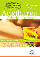 TEMARIO VOL 2 AUXILIARES ADMINISTRATIVOS UNIVERSIDAD ZARAGOZA ED. 2011