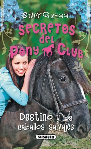 DESTINO Y CABALLOS SALVAJES. PONY CLUB