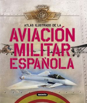 ATLAS ILUSTRADO DE LA AVIACION MILITAR ESPA�OLA