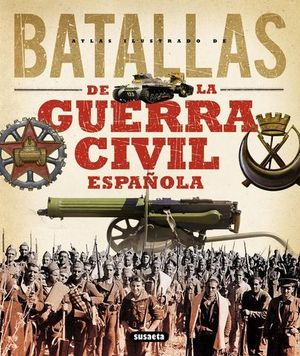 ATLAS ILUSTRADO DE BATALLAS DE LA GUERRA CIVIL ESPAOLA