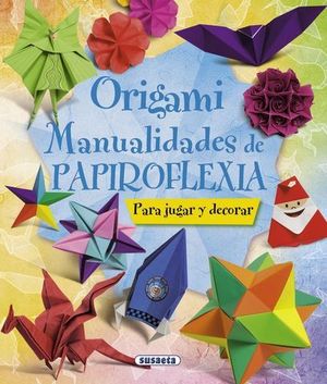 ORIGAMI MANUALIDADES DE PAPIROFLEXIA