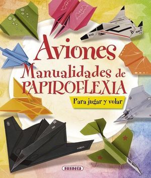 AVIONES MANUALIDADES DE PAPIROFLEXIA