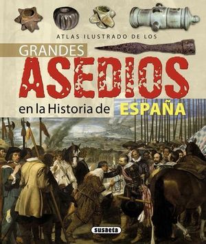 GRANDES ASEDIOS EN LA HISTORIA DE ESPAA