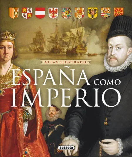 Atlas Ilustrado España Como Imperio