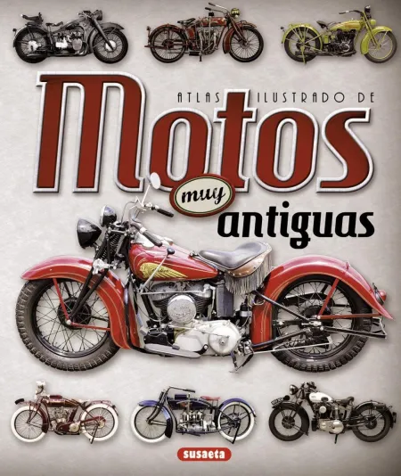 Atlas Ilustrado de Motos Muy Antiguas