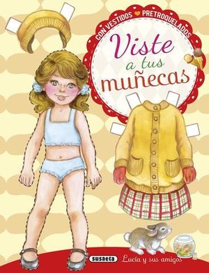 VISTE A TUS MUECAS. LUCIA Y SUS AMIGOS