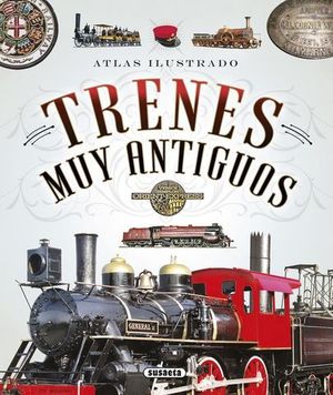 ATLAS ILUSTRADO  TRENES MUY ANTIGUOS