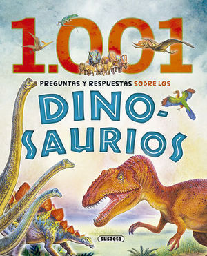 1001 PREGUNTAS Y RESPUESTAS SOBRE LOS DINOSAURIOS