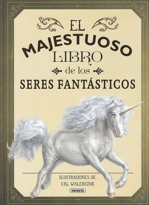 EL MAJESTUOSO LIBRO DE LOS SERES FANTASTICOS