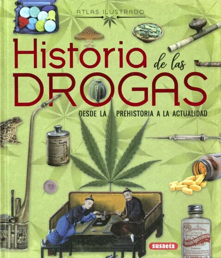 Atlas Ilustrado Historia de las Drogas