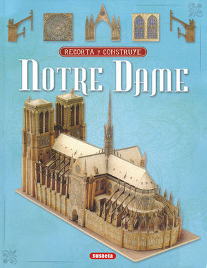 NOTRE DAME.  RECORTA Y CONSTRUYE