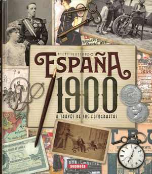 ESPAÑA 1900 A TRAVES DE SUS FOTOGRAFIAS