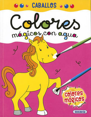 CABALLOS.  COLORES MAGICOS CON AGUA