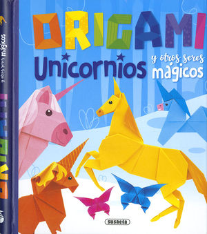 ORIGAMI UNICORNIOS Y OTROS SERES MAGICOS