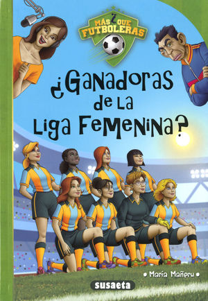 MAS QUE FUTBOLERAS.GANADORAS DE LA LIGA FEMENINA?