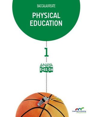 PHYSICAL EDUCATION 1 BACHILLER APRENDER ES CRECER