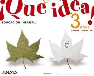 QUE IDEA ! 3 A�OS PRIMER TRIMESTRE